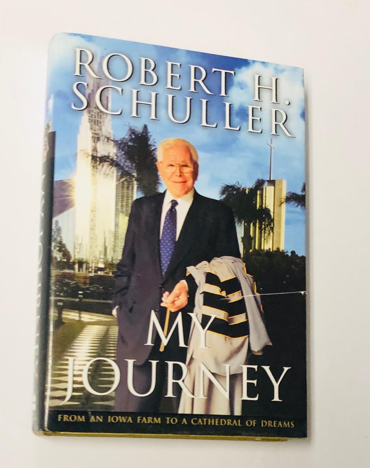 My Journey: From an Iowa Farm to a Cathedral of Dreams SIGNED BY EVANGELIST Robert Schuller