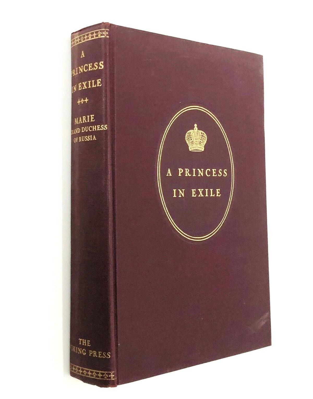 A PRINCESS IN EXILE by Marie, Grand Duchess of Russia (1932)