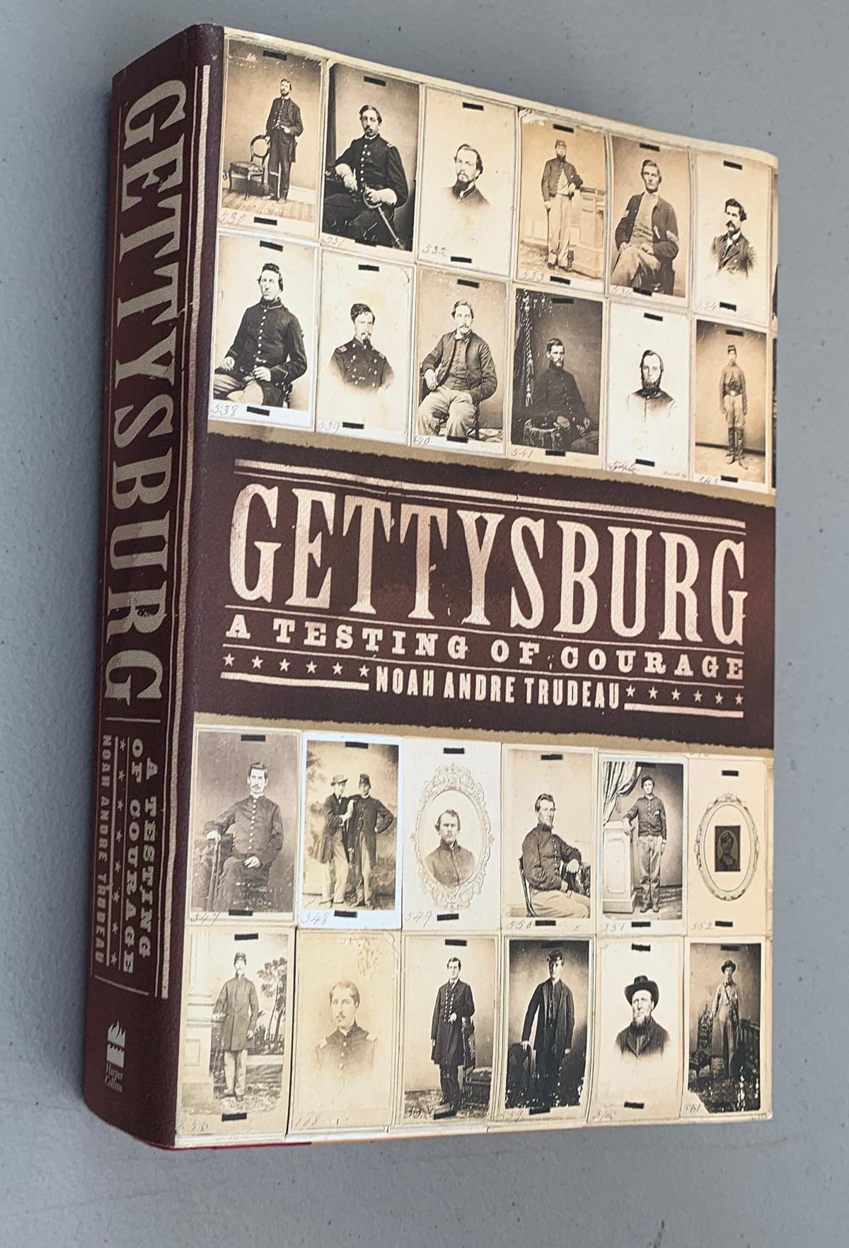 Gettysburg: A Testing of Courage by Noah Andre Trudeau