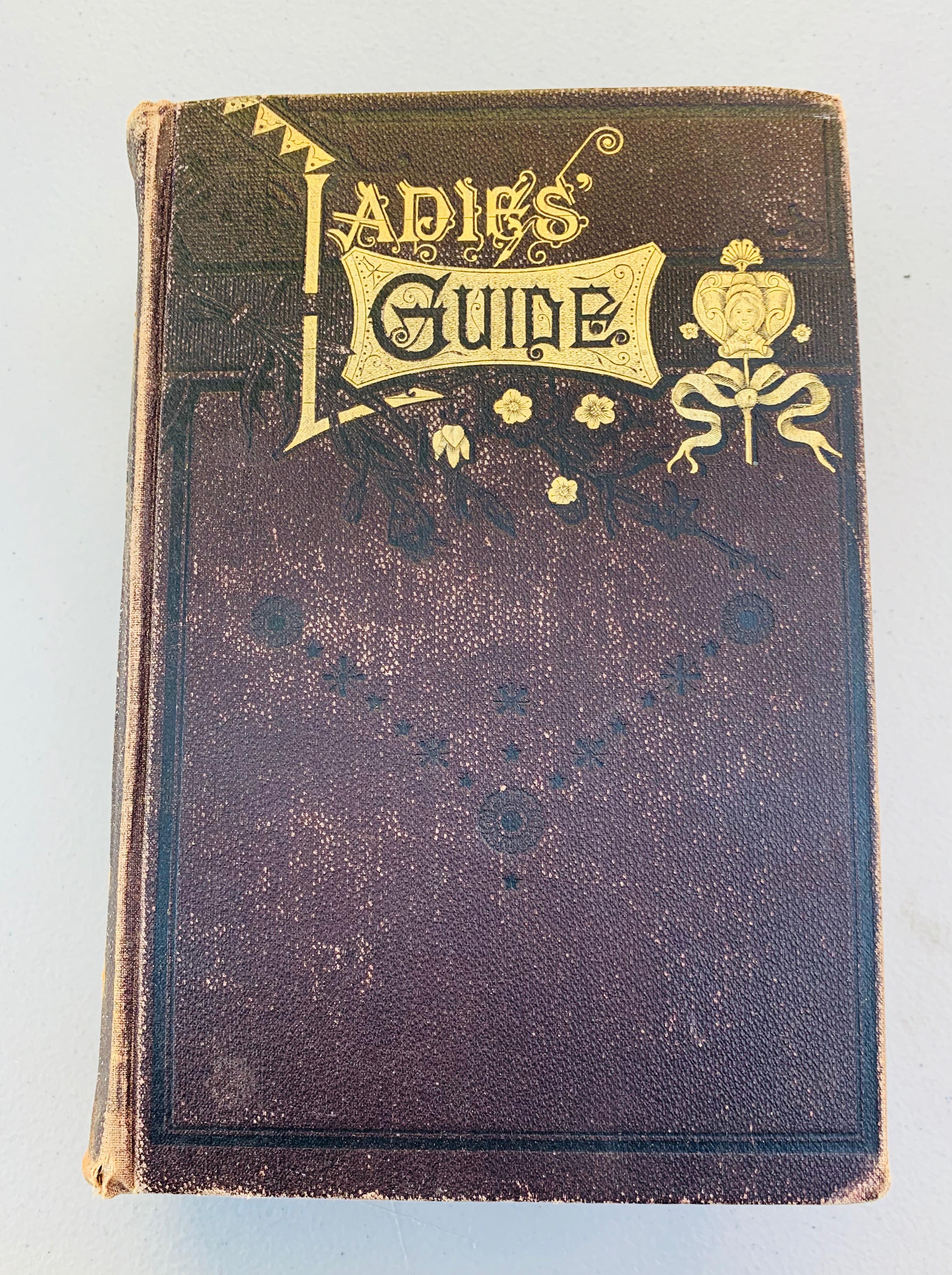 Ladies' Guide in Health and Disease: Girlhood, Maidenhood, Wifehood, Motherhood (1893)