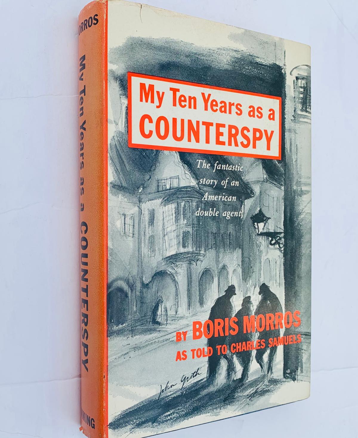 My Ten Years as a Counterspy (1959) as told to Charles Samuels