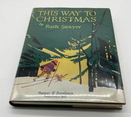 This Way to CHRISTMAS by Ruth Sawyer (1952) Illustrated with Dust Jacket