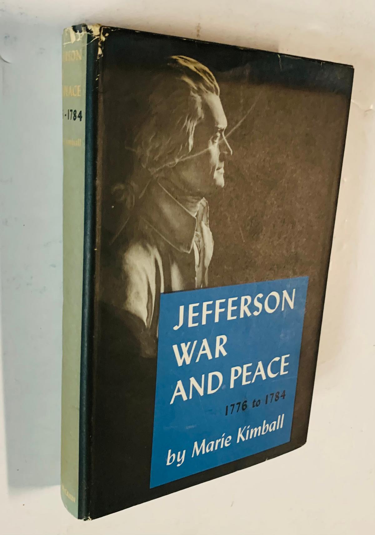 JEFFERSON War and Peace by Marie Kimball (1947)