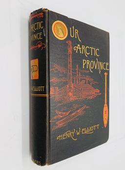 RARE Our Arctic Province Alaska And The Seal Islands by Henry W. Elliot (1886)