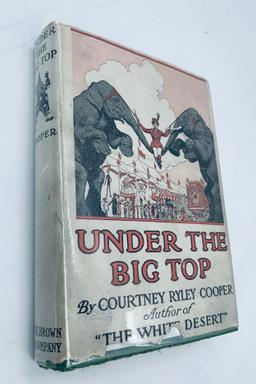 RARE Under the Big Top by Courtney Ryley Cooper (1923) CIRCUS