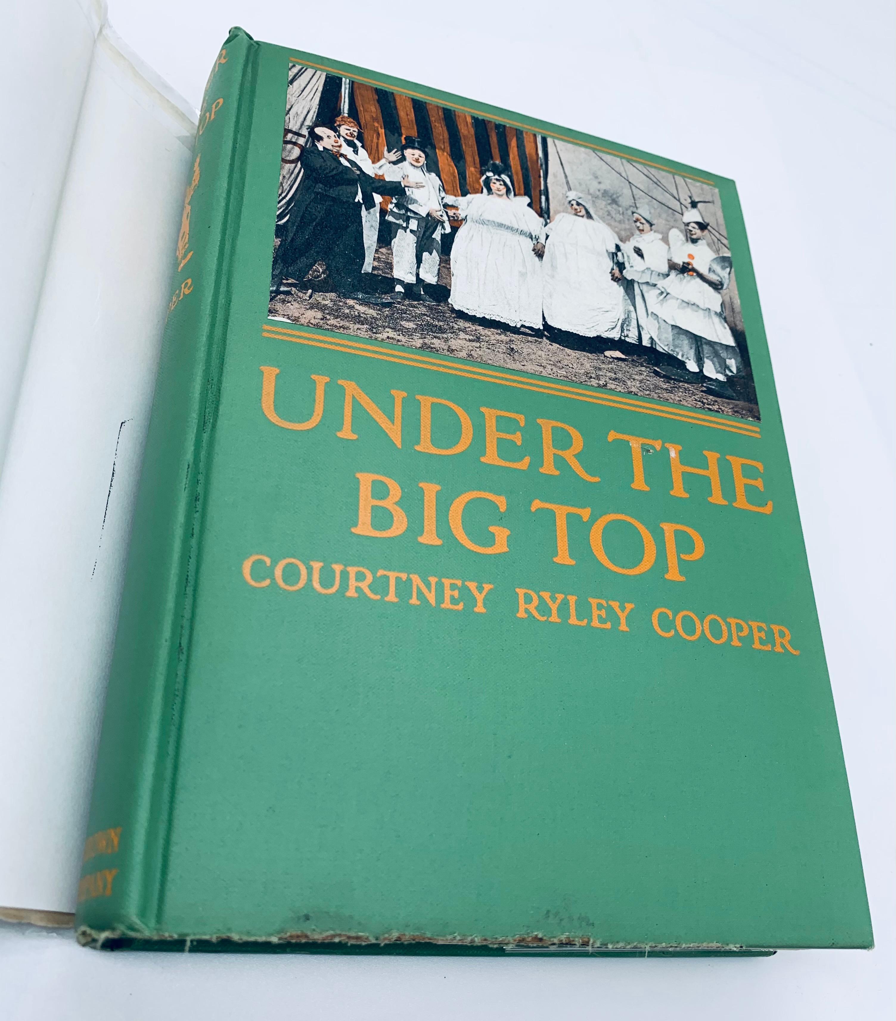 RARE Under the Big Top by Courtney Ryley Cooper (1923) CIRCUS