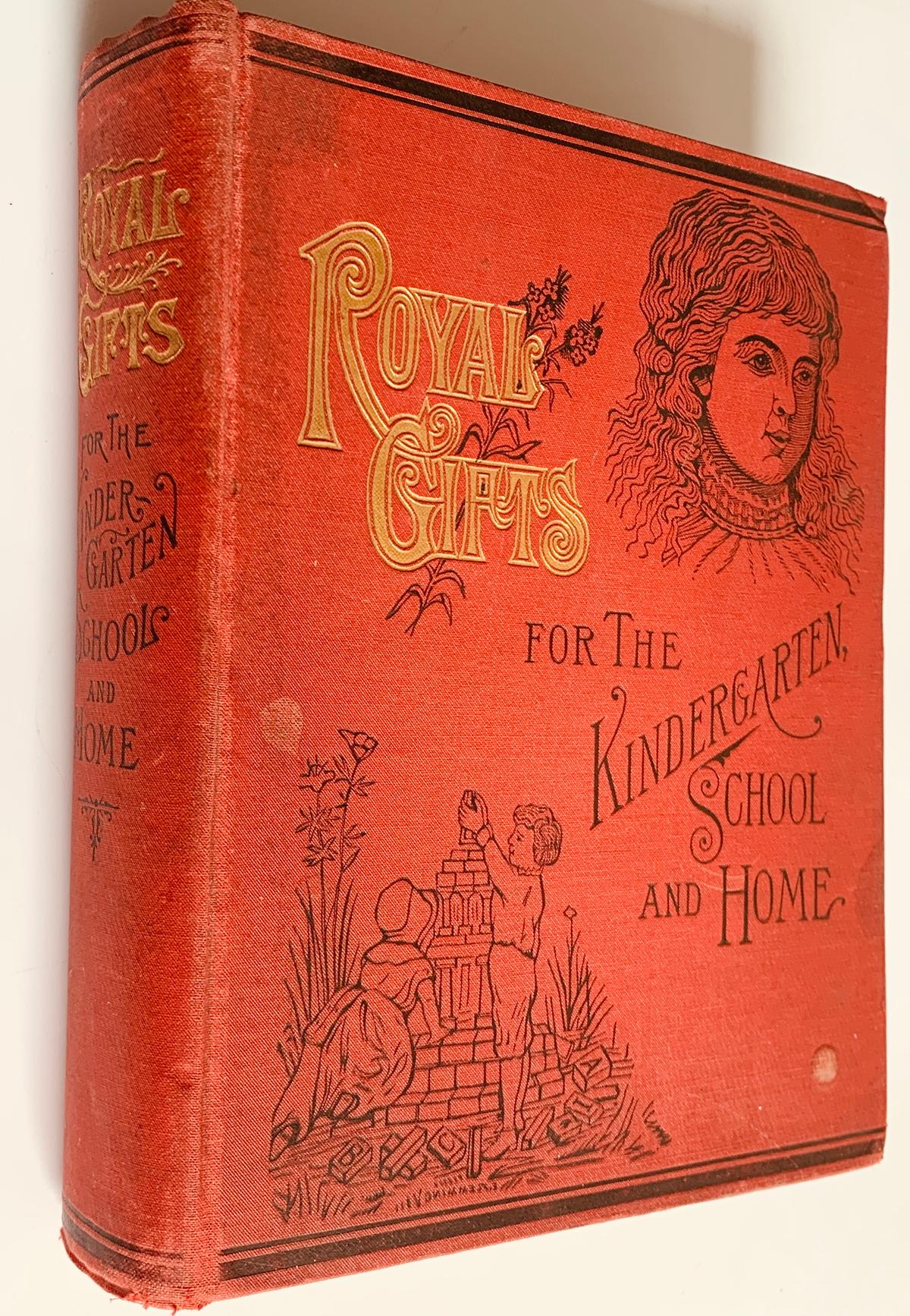Royal Gifts for the KINDERGARTEN (1888) Illustrated for School & Home