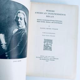 Where AMERICAN INDEPENDENCE Began (1901) Quincy and Famous Patriots, Home, Descendants