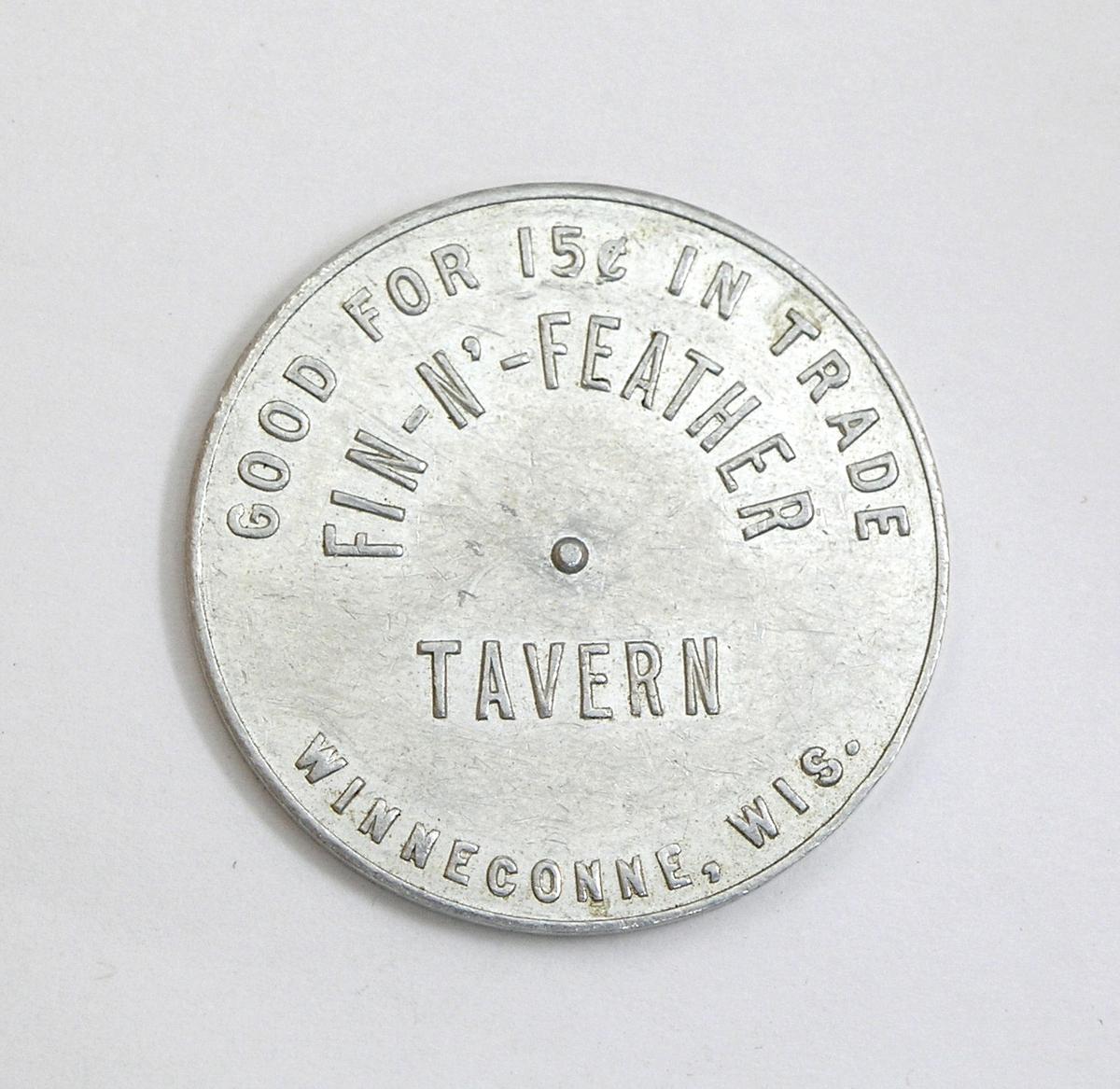 Vintage Aluminum Fin-N-Feather Tavern Spinner Coin/Token. "Good For 15-Cent