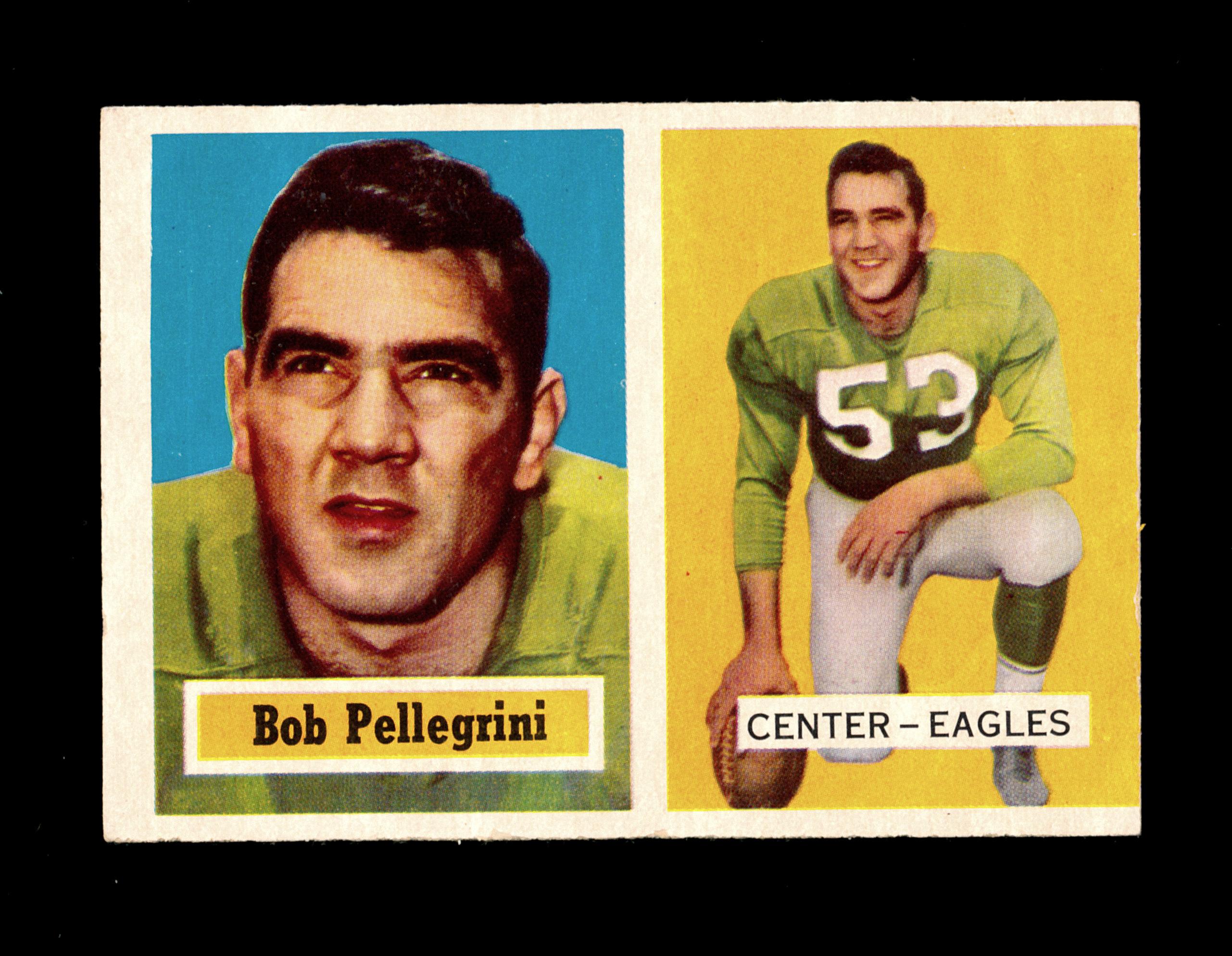 1957 Topps Football Card #73 Bob Pellegrini Philadelphia Eagles